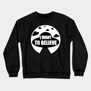 I want to believe - UFOs Crewneck Sweatshirt